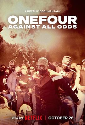 ONEFOUR：饶舌魂不死 OneFour: Against All Odds